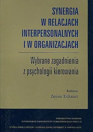 Łatwy zwrot Synergia w relacjach interpersonalnych i w organizacjach. Wybrane zagadnienia z psychologii kierowania