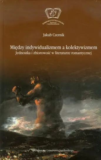 Ekspresowa dostawa Między indywidualizmem a kolektywizmem. Jednostka i zbiorowość w literaturze romantycznej