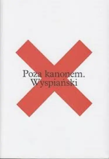 Szybka wysyłka Poza kanonem. Wyspiański