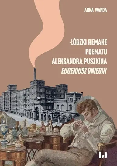 Wyprzedaż Łódzki remake poematu Aleksandra Puszkina „Eugeniusz Oniegin”