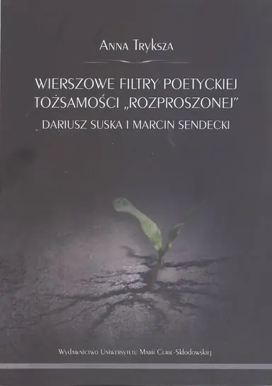 Wierszowe filtry poetyckiej tożsamości "rozproszonej" Hit cenowy