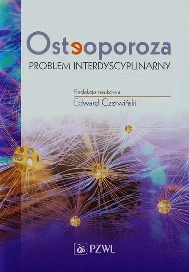 Szybka dostawa Osteoporoza. Problem interdyscyplinarny