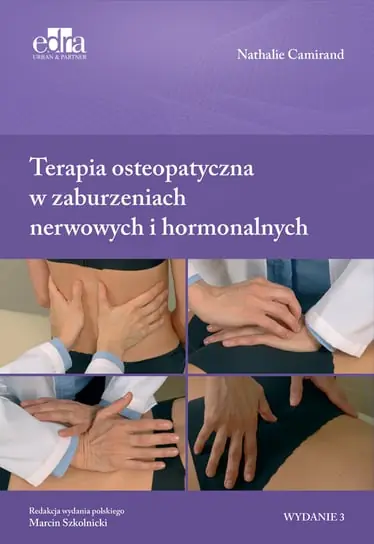 Popularny Terapia osteopatyczna w zaburzeniach nerwowych i hormonalnych