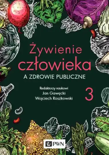 Popularny Żywienie człowieka a zdrowie publiczne. Tom 3