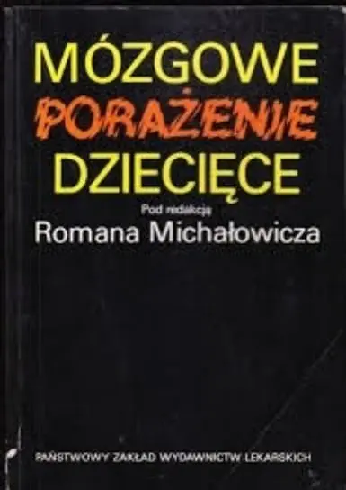 Mózgowe porażenie dziecięce Ostatnia szansa