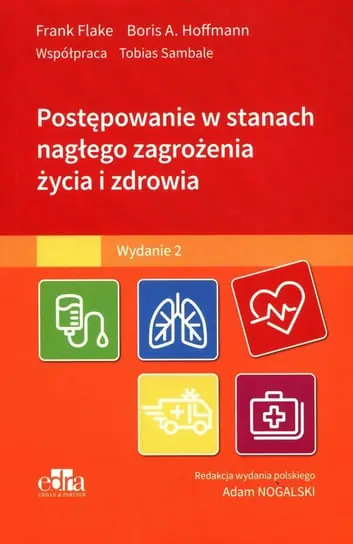 Dodaj do koszyka Postępowanie w stanach nagłego zagrożenia życia i zdrowia