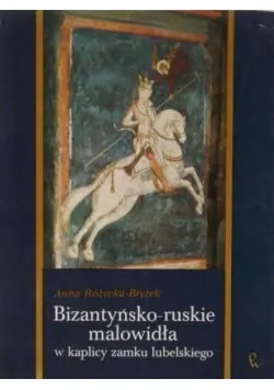 Darmowy zwrot Bizantyńsko - ruskie malowidła w kaplicy Zamku Lubelskiego