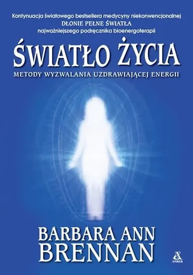 Rabat Światło życia. Metody wyzwalania uzdrawiającej energii
