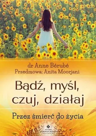 Oferta czasowa Bądź, myśl, czuj, działaj. Przez śmierć do życia