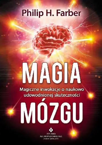 Magia Mózgu. Magiczne Inwokacje o Naukowo Udowodnionej Skuteczności Zamów teraz
