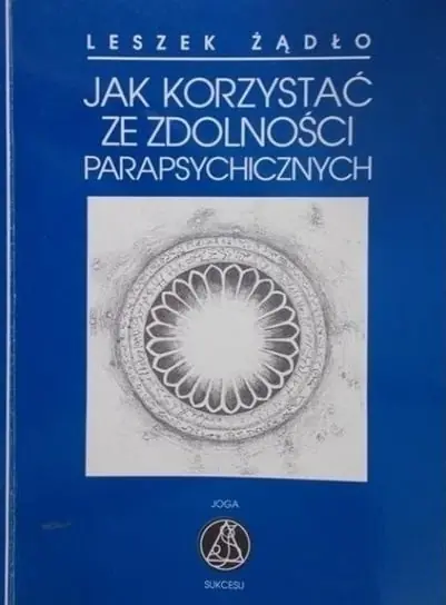 Jak korzystać ze zdolności parapsychicznych Dostępne od ręki