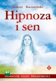Do wyczerpania zapasów Hipnoza i sen