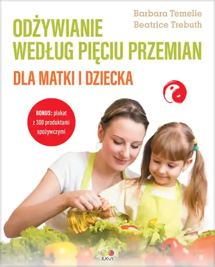 Odżywianie według Pięciu Przemian dla matki i dziecka Do wyczerpania zapasów