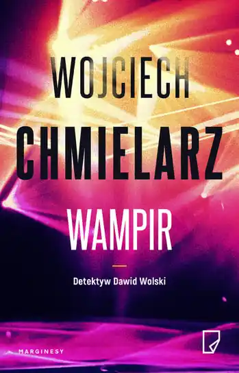 Najlepsza cena Wampir. Detektyw Dawid Wolski. Tom 1