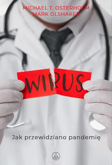 Łatwy zwrot Wirus. Jak przewidziano pandemię