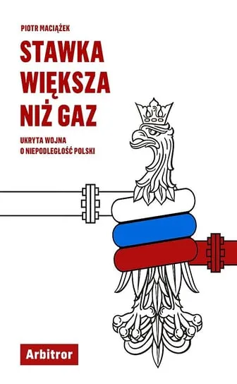 Promocja Stawka większa niż gaz. Ukryta wojna o niepodległość Polski