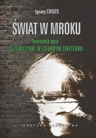 Super okazja Świat w mroku. Pamiętnik ojca dziewczynki w zielonym sweterku