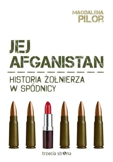 Jej Afganistan. Historia żołnierza w spódnicy Kup teraz