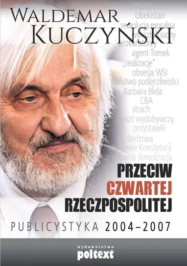 Przeciw Czwartej Rzeczpospolitej. Publicystyka 2004–2007 Super okazja