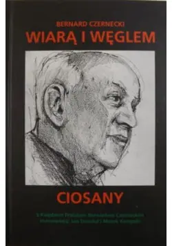 Dodaj do koszyka Wiarą i węglem ciosany