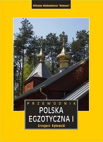 Polska egzotyczna. Przewodnik. Tom 1 Bezpieczne zakupy
