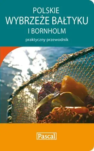 Zamów dziś Polskie wybrzeże Bałtyku i Borholm