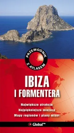 Ibiza i Formantera. Przewodnik z atlasem Tylko do końca tygodnia