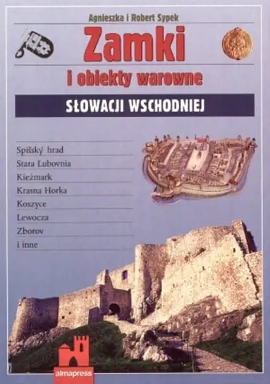 Zamki i Obiekty Warowne Słowacji Wschodniej Ostatnie sztuki