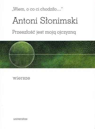 Darmowa dostawa Wiem, o co ci chodziło... Przeszłość jest moją ojczyzną