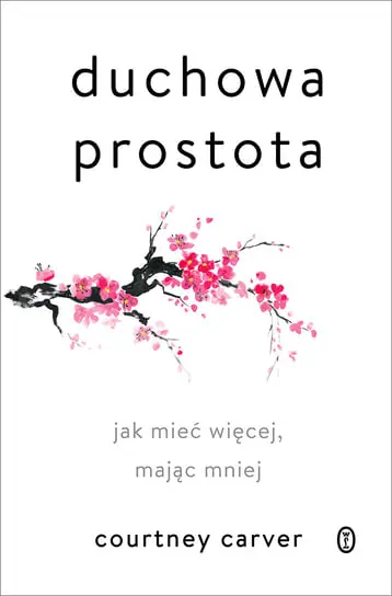 Promocja Duchowa prostota. Jak mieć więcej, mając mniej
