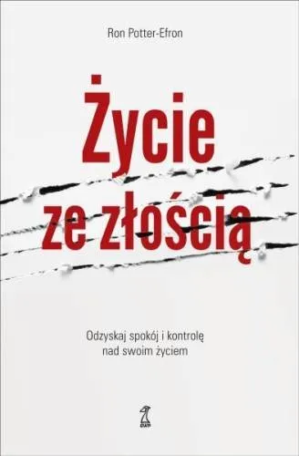 Życie ze złością. Odzyskaj spokój i kontrolę nad swoim życiem Niska cena