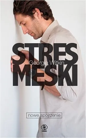 Oferta limitowana Stres męski - nowe spojrzenie
