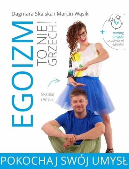 Egoizm to nie grzech! Pokochaj swój umysł Łatwy zwrot