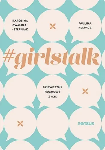 Kup online #girlstalk. Dziewczyny, rozmowy, życie