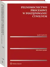 Pełnomocnictwo procesowe w postępowaniu cywilnym Tylko dziś