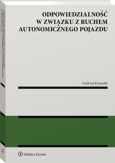 Odpowiedzialność w związku z ruchem autonomicznego pojazdu Dostępne od ręki