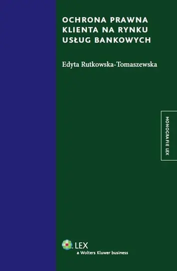 Ochrona prawna klienta na rynku usług bankowych Nie przegap
