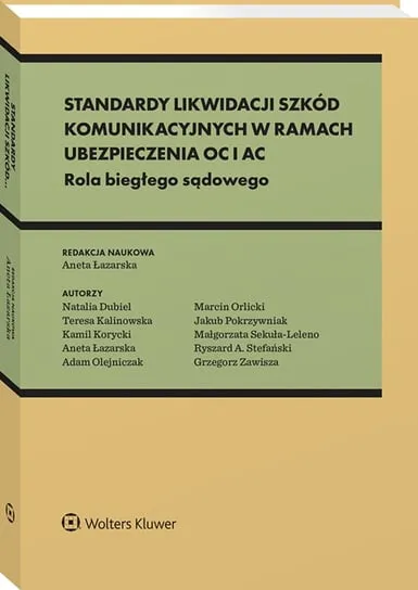 Standardy likwidacji szkód komunikacyjnych w ramach ubezpieczenia OC i AC. Rola biegłego sądowego Wyprzedaż