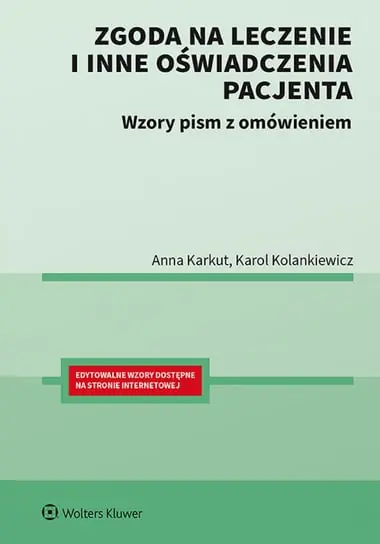 Zgoda na leczenie i inne oświadczenia pacjenta. Wzory pism z omówieniem Dodaj do koszyka