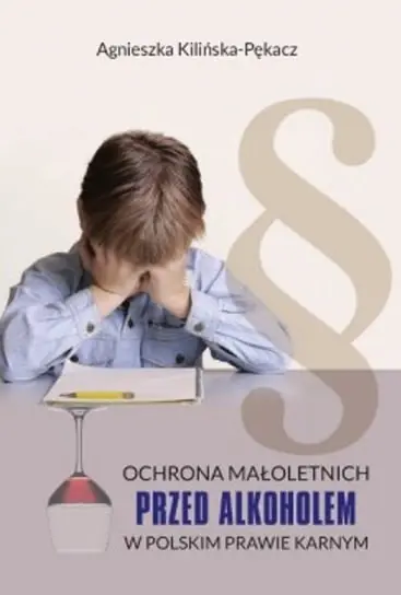 Ochrona małoletnich przed alkoholem w polskim prawie karnym Tani