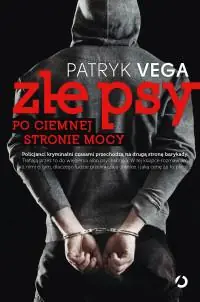 Kup teraz ZŁE PSY PO CIEMNEJ STRONIE MOCY