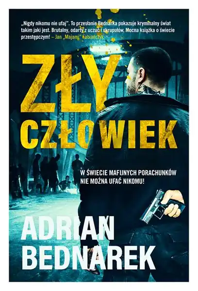 Kup teraz ZŁY CZŁOWIEK AUTOR: ADRIAN BEDNAREK (POCKET)