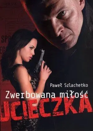 Bestseller ZWERBOWANA MIŁOŚC. UCIECZKA