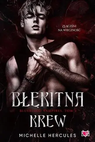Ostatnie sztuki BŁĘKITNA KREW. BLUEBLOOD VAMPIRES. TOM 2