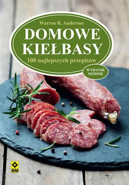 Hit sprzedaży DOMOWE KIEŁBASY. 100 NAJLEPSZYCH PRZEPISÓW