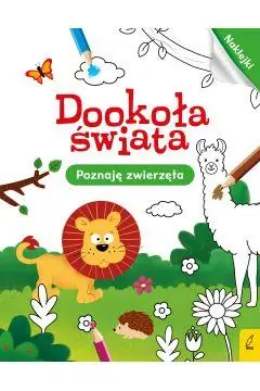 Ograniczona ilość DOOKOŁA ŚWIATA. POZNAJĘ ZWIERZĘTA