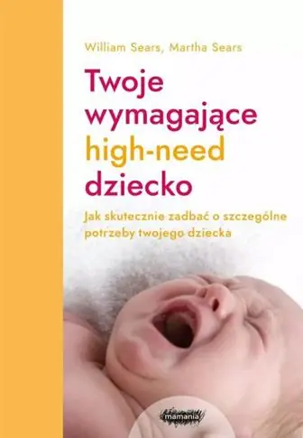 Zniżka HIGH-NEED BABY. JAK SKUTECZNIE ZADBAĆ O SZCZEGÓLNE
