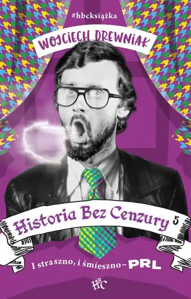 HISTORIA BEZ CENZURY. TOM 5. I STRASZNO, I ŚMIESZN Bezpieczna płatność