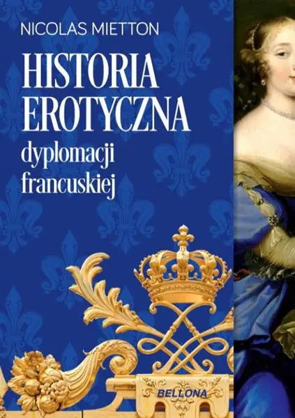 HISTORIA EROTYCZNA DYPLOMACJI FRANCUSKIEJ Zamów teraz