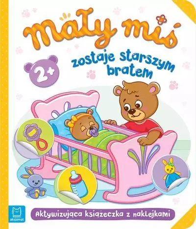 Zamów dziś MAŁY MIŚ ZOSTAJE STARSZYM BRATEM. AKTYWIZUJĄCA KSI